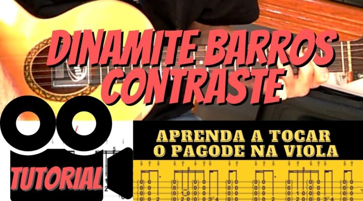 COMO TOCAR CONTRASTE DE DINAMITE BARROS NA VIOLA – APRENDA O PAGODE NA VIOLA