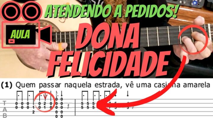 Vídeo Aula: Dona Felicidade (Zico e Zeca) – Moda de Viola – Ponteado com Tablatura (Cover)