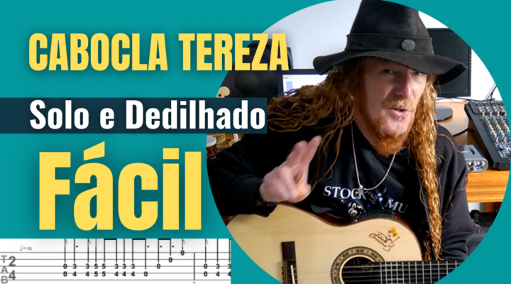 CABOCLA TEREZA SOLO E DEDILHADO – FÁCIL