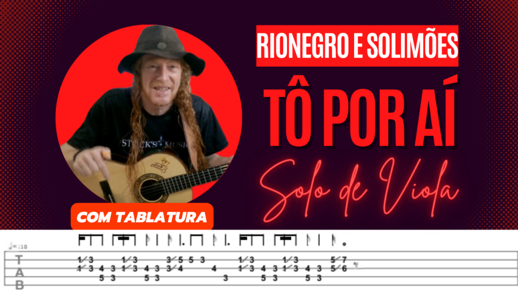 Tô Por Aí - Rionegro e Solimões - Solo de Viola