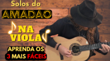 3 SOLOS FÁCEIS DE AMADO BATISTA NA VIOLA