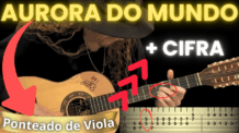 CIFRA DE VIOLA – AURORA DO MUNDO