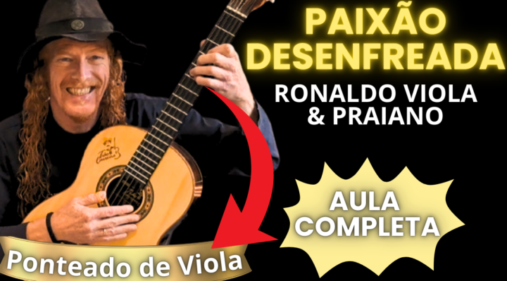 CIFRA DE VIOLA – PAIXÃO DESENFREADA