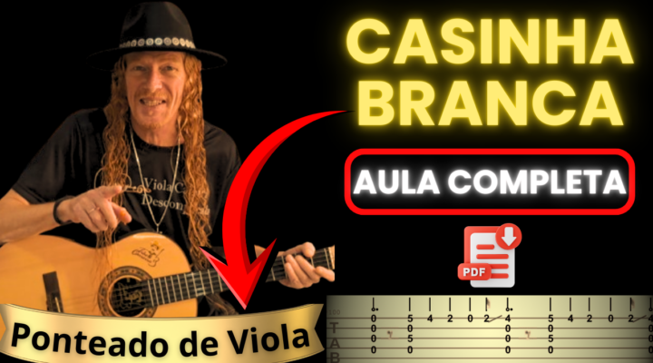 CIFRA DE VIOLA – CASINHA BRANCA