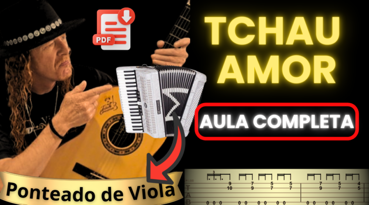 CIFRA DE VIOLA – TCHAU AMOR
